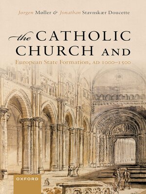 cover image of The Catholic Church and European State Formation, AD 1000-1500